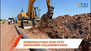 Döşemealtı’nın İçme Suyu Şebekesini Güçlendiriyoruz  | Döşemealtı