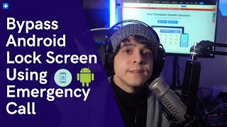 How to Bypass Android Lock Screen Using Emergency Call
