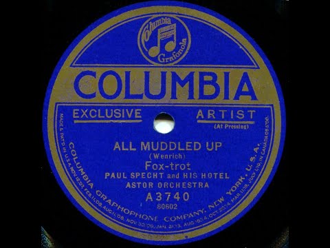 All Muddled Up--Paul Specht and His Hotel Astor O., 1922