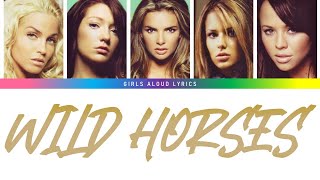 Girls Aloud - Wild Horses (Color Coded Lyrics)