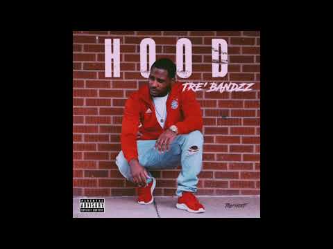 Tre’ Bandzz - Hood [OFFICIAL AUDIO]
