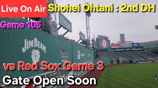 【ライブ配信】対ボストン•レッドソックス〜シリーズ最終戦〜大谷翔平選手は2番DHで出場⚾️まもなくゲートオープン⚾️Shinsuke Handyman がライブ配信中！