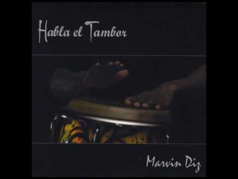 Marvin Diz - Habla el Tambor (Full Album)
