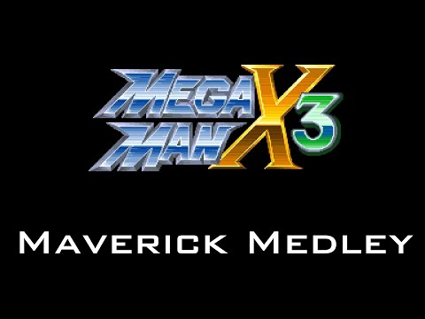 Megaman X3 Maverick Medley