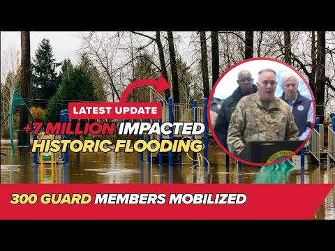 300+ Guard Members Mobilized in 'HISTORIC' Washington Flood Emergency