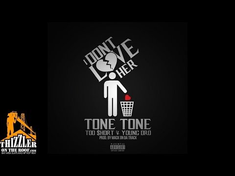 Tone Tone ft. Too Short, Young Dro - I Don't Love Her [Prod. Mack On Da Track] [Thizzler.com]