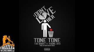 Tone Tone ft. Too Short, Young Dro - I Don't Love Her [Prod. Mack On Da Track] [Thizzler.com]