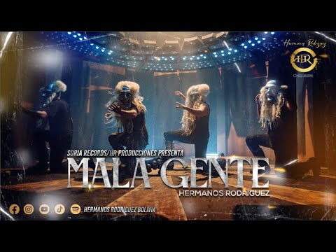 Mala Gente - Hermanos Rodriguez