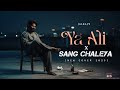 Ya Ali X Sang Chaleya JalRaj Zubeen Garg New Hindi Covers 90s Songs