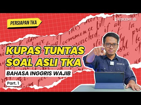 TKA SMA | Bahasa Inggris Wajib | Soal & Pembahasan | Part 1