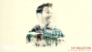 Dierks Bentley - My Religion (Audio)