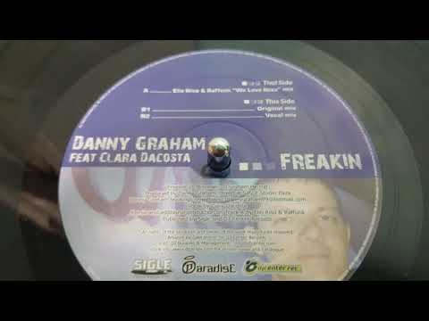 Danny Graham Feat Clara Dacosta-Freakin (Vocal Mix)