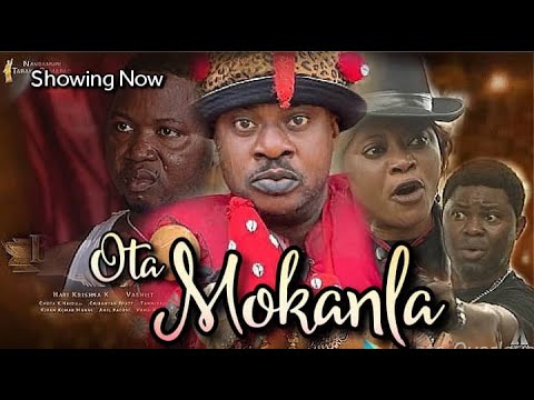 OTA MOKANLA -Nollywood Movie - Odunlade Adekola,Ayo Adesanya,Yomi Fash, Kola Ajeyemi,Ganiu Nafiu