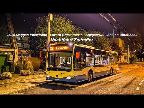 25/26 Meggen Piuskirche - Brüelstrasse - Adligenswil - Ebikon Unterlöchli (Nachtfahrt Zeitraffer)