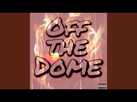 Off the Dome (feat. 10.4chauncy, Rondo & Kewl)