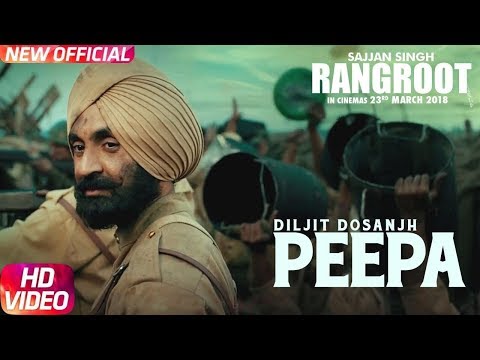 PEEPA  | SAJJAN SINGH RANGROOT| DILJIT DOSANJH | Pankaj Batra | Latest Punjabi Song 2018