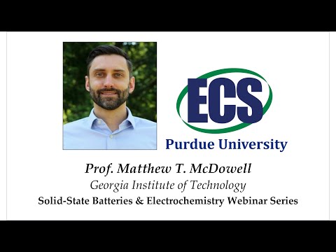 Prof. Matt McDowell, Georgia Tech | Solid-State Batteries & Electrochemistry Webinar Series