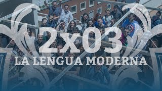 La Lengua Moderna | 2x03 | Cocretas de dopamina
