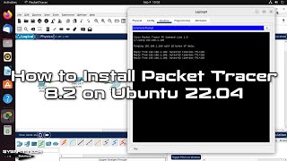How to Install Cisco Packet Tracer 8.2 on Ubuntu 22.04 (22.04.1) | SYSNETTECH Solutions