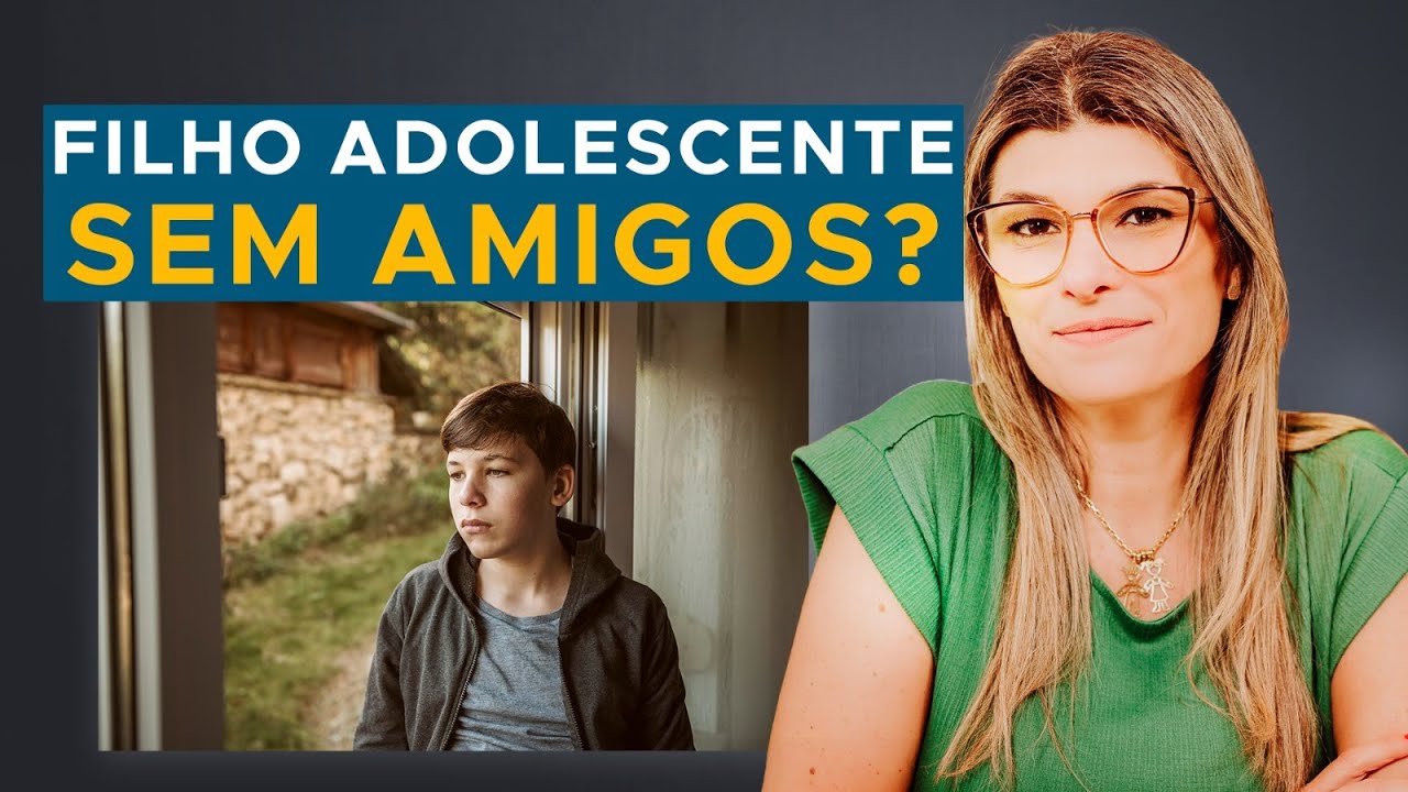 COMO LIDAR COM PROBLEMAS DE AMIZADES NA ADOLESCÊNCIA DO SEU FILHO