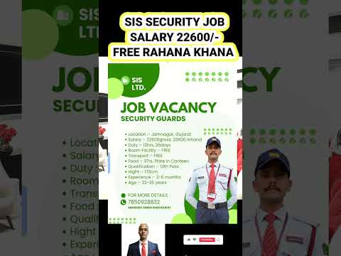 FREE RAHANA KHANA SIS SECURITY JOB SALARY 22600