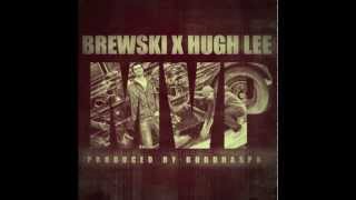 Hugh Lee X Brewski- MVP