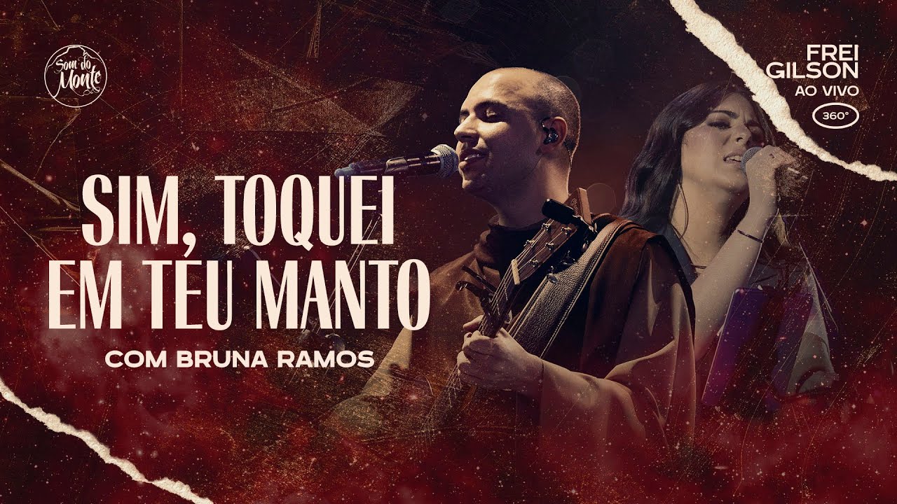 Sim, toquei em Teu manto (com Bruna Ramos ) | Frei Gilson ao vivo (360º)