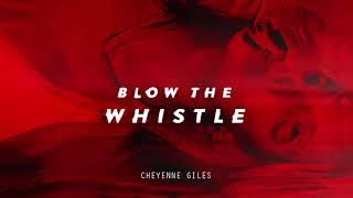 Cheyenne Giles -  Blow The Whistle