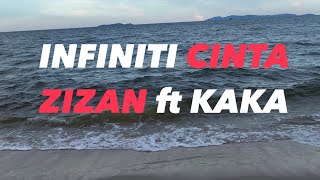 Download lagu Infiniti Cinta - Zizan ft Kaka (LIRIK) mp3