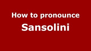 How to pronounce Sansolini
