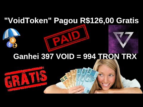 "VoidToken" Pagou R$126,00 Gratis (Ganhei 397 VOID = 994 TRON TRX) - Prova De Pagamento