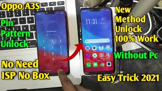 Oppo A3S [CHP1803] Pin Pattern Password Unlock No Need ISP No Need Box Without Pc New Method 2021