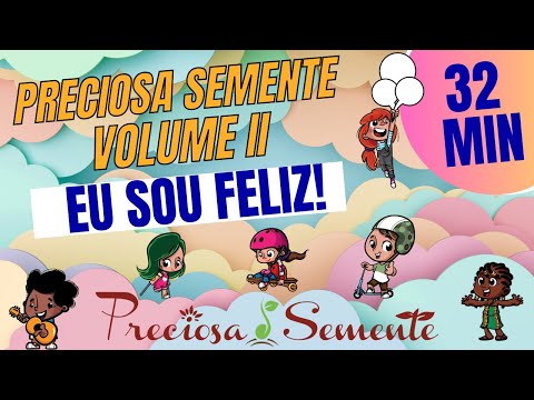 PRECIOSA SEMENTE VOLUME II - EU SOU FELIZ