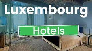 Best Hotels in Luxembourg | English