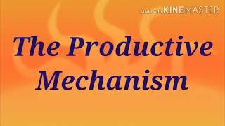 The productive mechanism