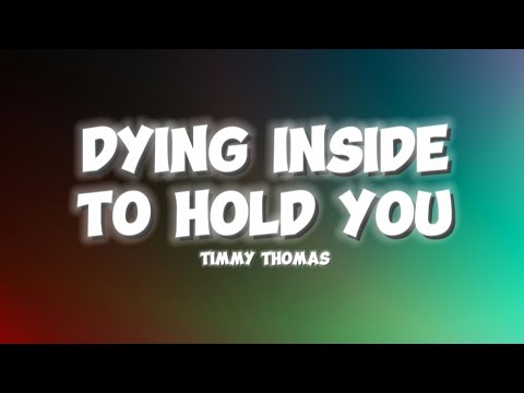 Timmy Thomas - Dying Inside To Hold You (Lyrics)