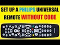 How to program a PHILIPS universal TV remote control, no code required