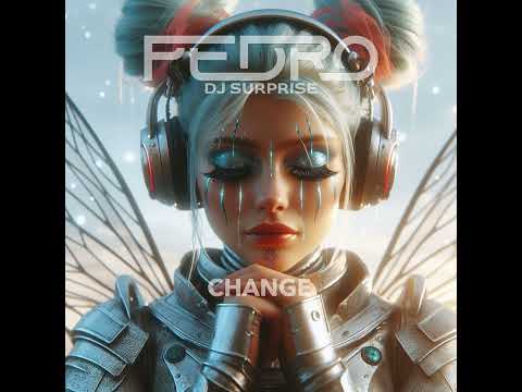 Pedro & Dj Surprise - Change [ Custom ]