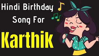 Birthday Song for Karthik - Happy Birthday Song fo