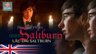 Review phim LGBT - Lâu đài Saltburn - Saltburn 2023| Thủ tiêu người tình trong mộng để được vinh hoa