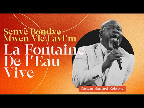 Senyè Bondye Mwen Vle Lavi M | La Fontaine De L'eau Vive | Pasteur Samuel Robuste | Shekinah.fm