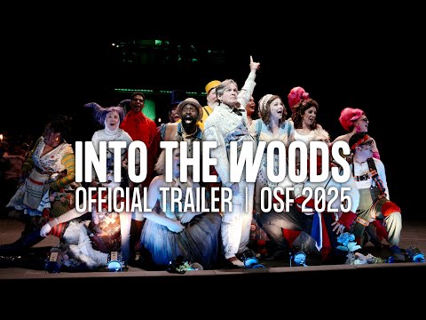 INTO THE WOODS | Official Trailer | OSF 2025