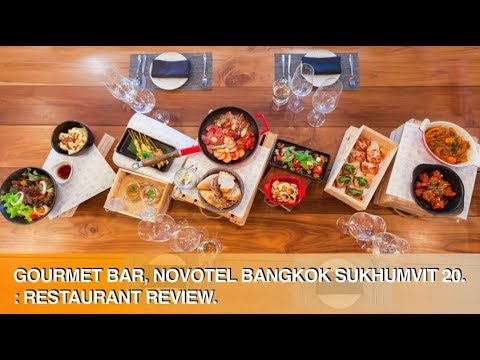 Novotel Bangkok Sukhumvit 20 - Gourmet Bar - Free Flow Wine and Tapas 799 Baht & Sky On 20 Visit