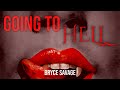 Bryce Savage Going To Hell