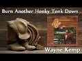 Wayne Kemp - Burn Another Honky Tonk Down