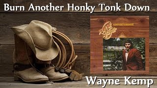 Wayne Kemp - Burn Another Honky Tonk Down