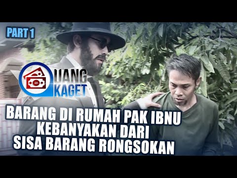 UANG KAGET EPISODE 355 - Barang di Rumah Pak Ibnu Kebanyakan dari Sisa Rongsokan (PART 1)