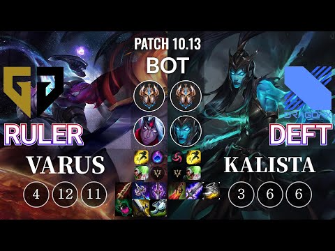GEN Ruler Varus vs DRX Deft Kalista Bot - KR Patch 10.13