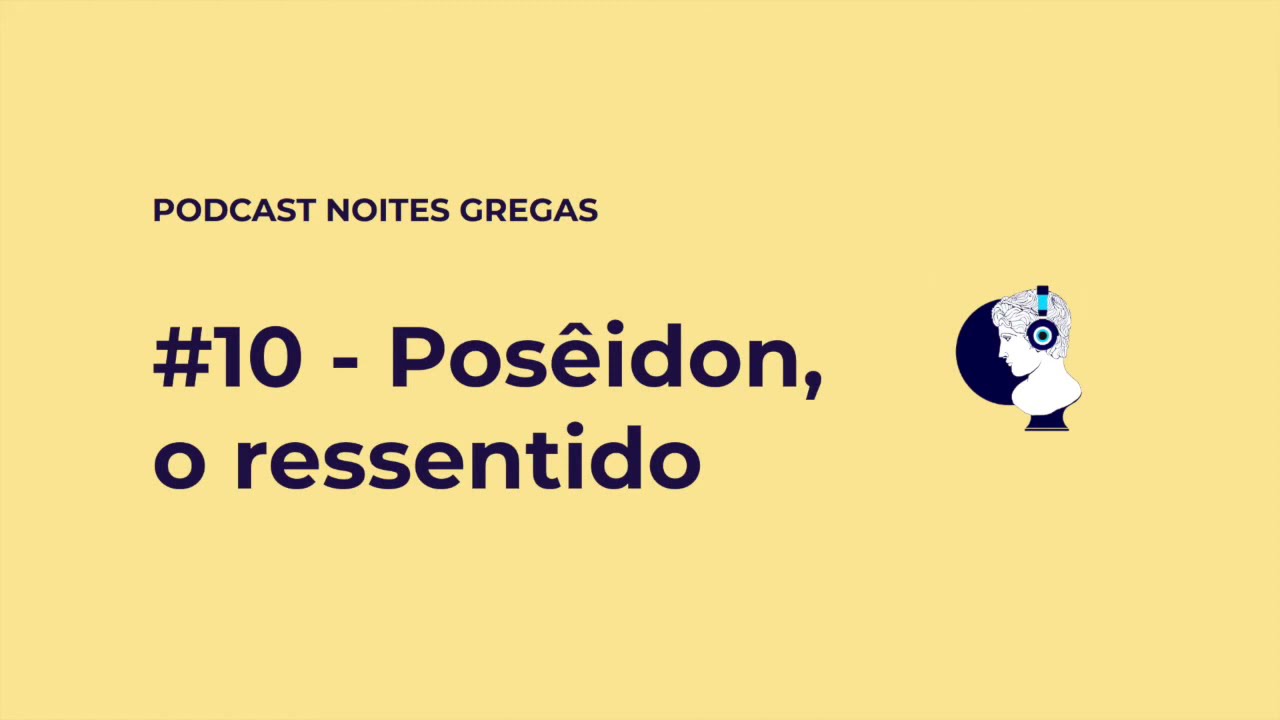 #10 - Posêidon, o ressentido -