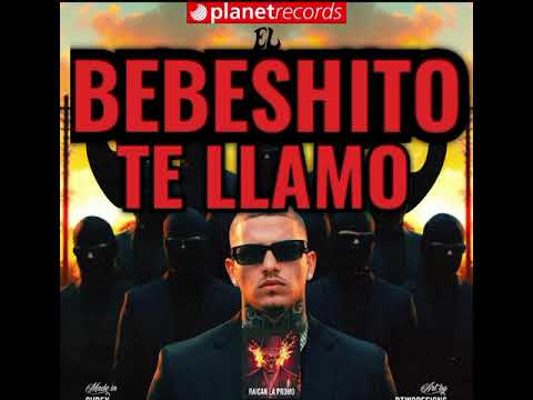 TE LLAMO // BEBESHITO 